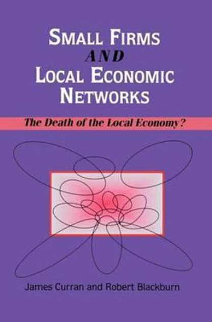 Small Firms and Local Economic Networks Small Firms and Local Economic Networks