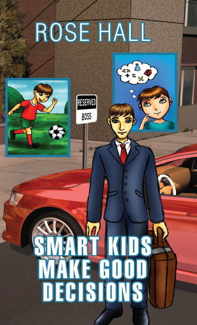 Smart Kids Make Good Decisions Smart Kids Make Good Decisions