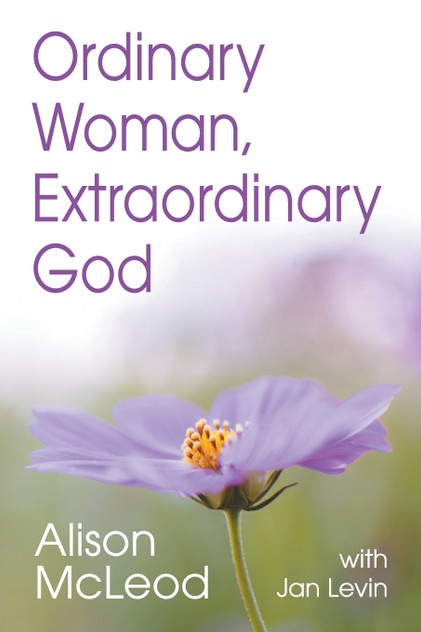 Ordinary Woman, Extraordinary God Ordinary Woman, Extraordinary God