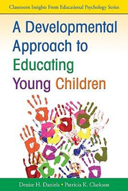 A Developmental Approach to Educating Young Children A Developmental Approach to Educating Young Children