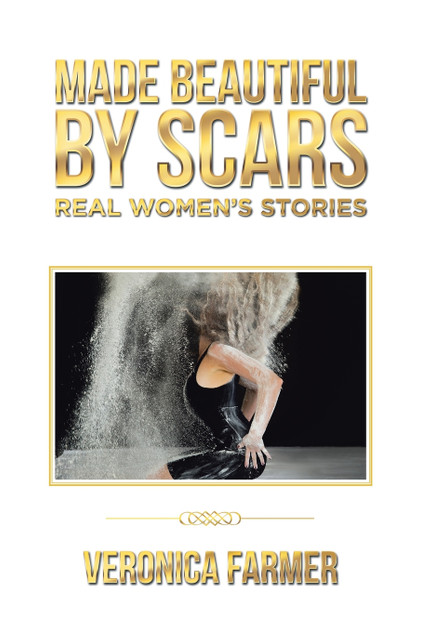 Made Beautiful by Scars Made Beautiful by Scars