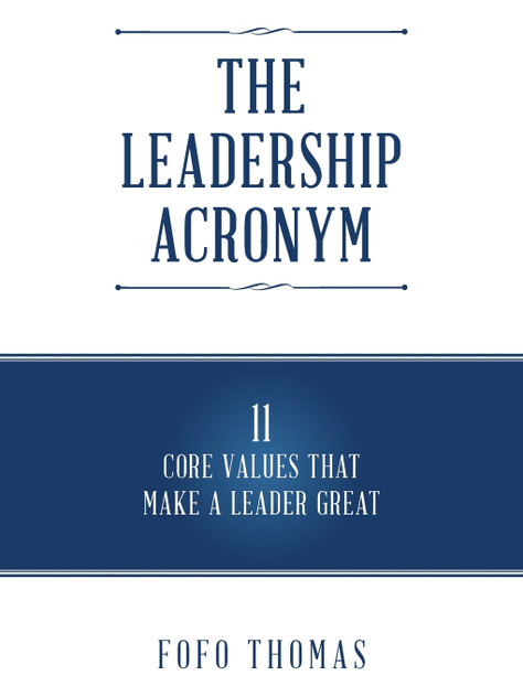 The Leadership Acronym The Leadership Acronym