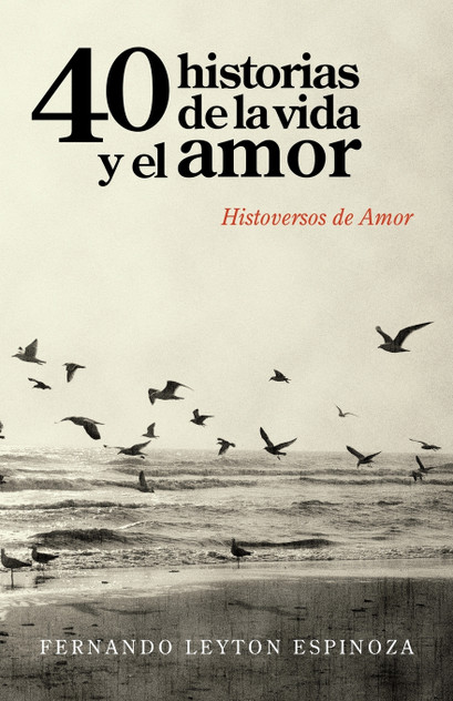 40 historias de la vida y el amor 40 historias de la vida y el amor
