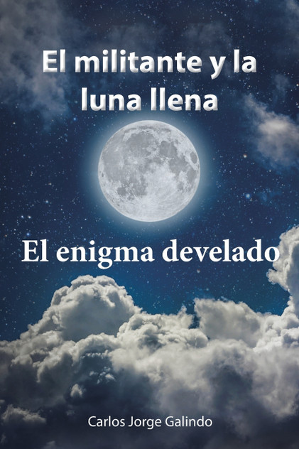 El militante y la luna llena El militante y la luna llena