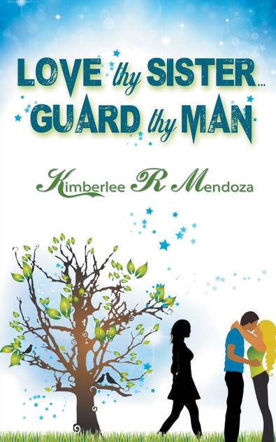 Love Thy Sister, Guard Thy Man Love Thy Sister, Guard Thy Man