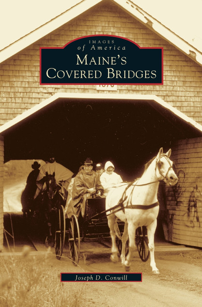 Maine's Covered Bridges Maine's Covered Bridges