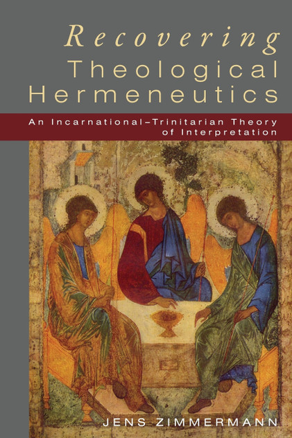 Recovering Theological Hermeneutics Recovering Theological Hermeneutics