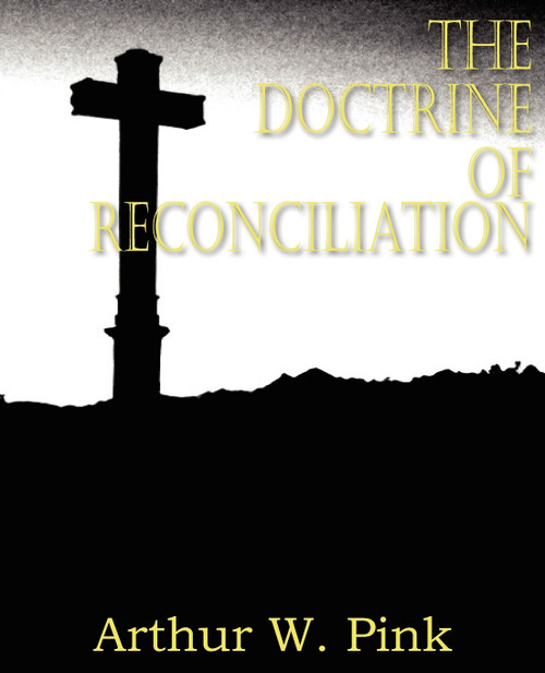 The Doctrine of Reconciliation The Doctrine of Reconciliation