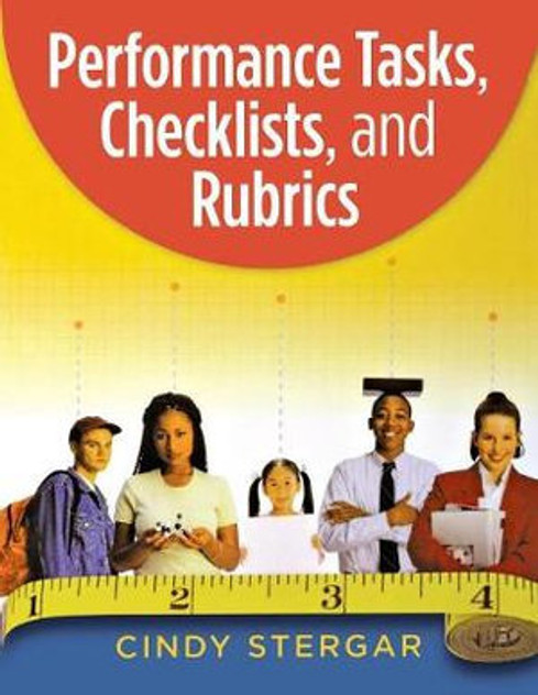 Performance Tasks, Checklists, and Rubrics Performance Tasks, Checklists, and Rubrics