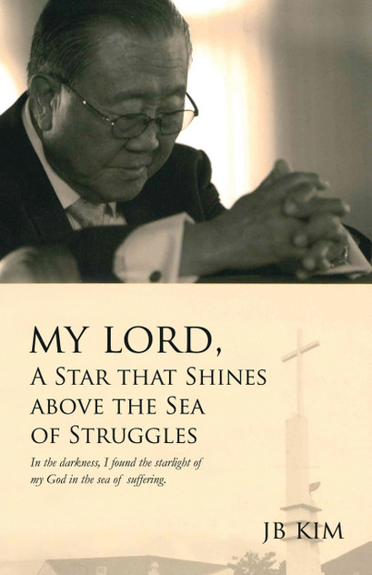 My Lord, A Star that Shines above the Sea of Struggles My Lord, A Star that Shines above the Sea of Struggles