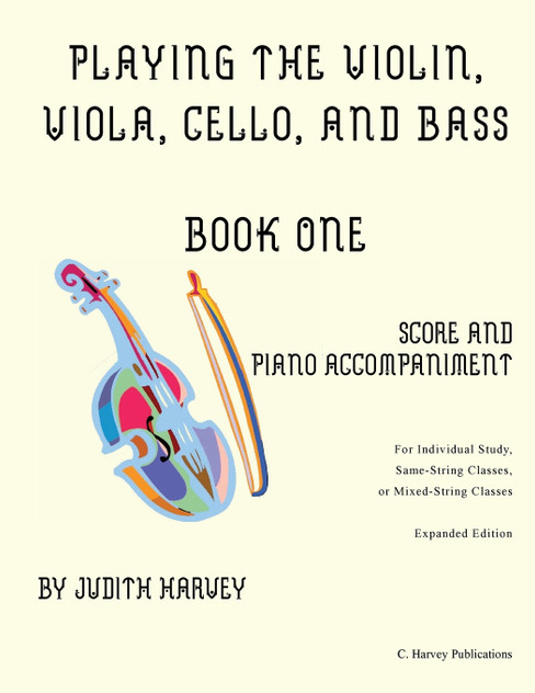 Playing the Violin, Viola, Cello, and Bass Book One Playing the Violin, Viola, Cello, and Bass Book One