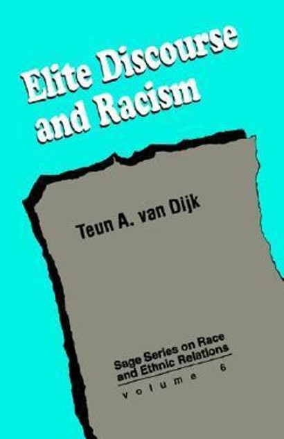 Elite Discourse and Racism Elite Discourse and Racism