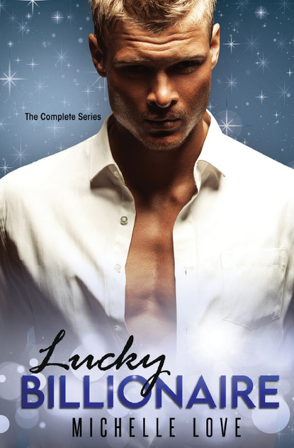Lucky Billionaire Complete Series Lucky Billionaire Complete Series