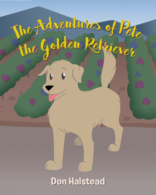 The Adventures of Pete the Golden Retriever The Adventures of Pete the Golden Retriever
