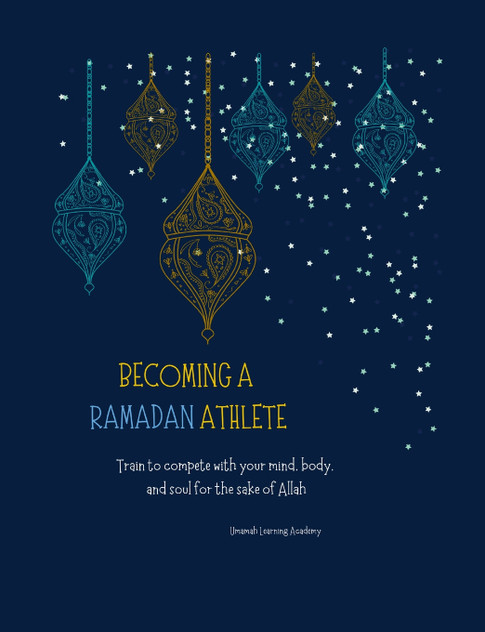 Becoming a Ramadan Athlete Becoming a Ramadan Athlete