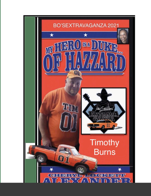 MY HERO IS A DUKE...OF HAZZARD BO'SEXTRAVAGANZA FAN PHOTOS, TIMOTHY BURNS EDITION MY HERO IS A DUKE...OF HAZZARD BO'SEXTRAVAGANZA FAN PHOTOS, TIMOTHY BURNS EDITION