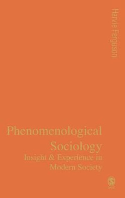 Phenomenological Sociology Phenomenological Sociology