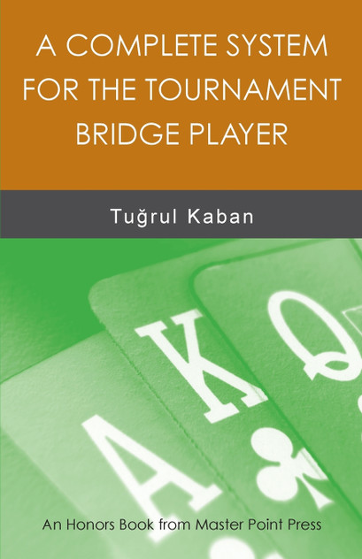 A Complete System for the Tournament Bridge Player A Complete System for the Tournament Bridge Player