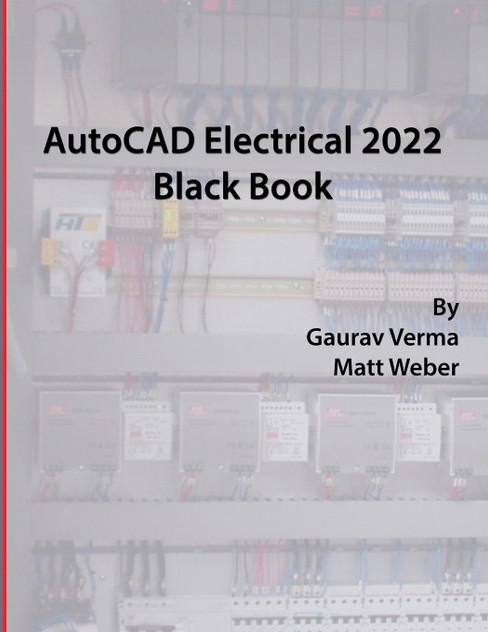 AutoCAD Electrical 2022 Black Book AutoCAD Electrical 2022 Black Book