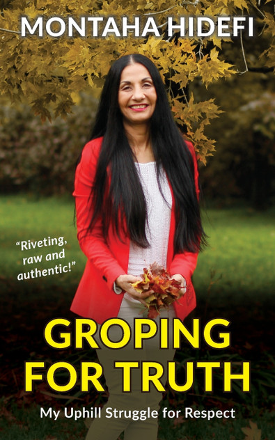 Groping for Truth - My Uphill Struggle for Respect Groping for Truth - My Uphill Struggle for Respect