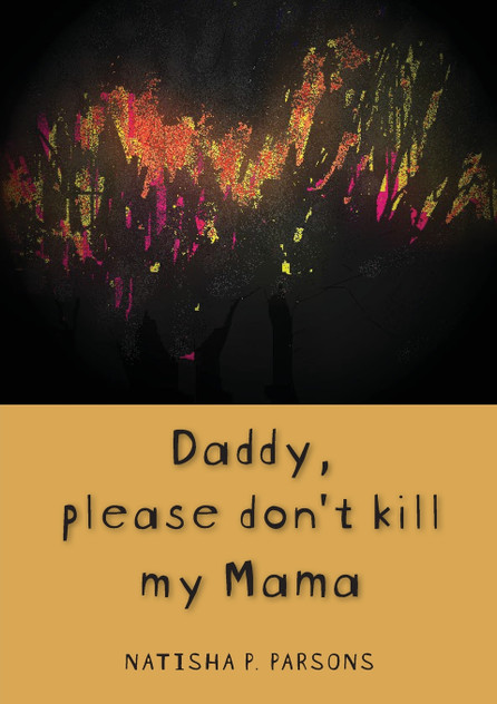 Daddy, please don't kill my mama Daddy, please don't kill my mama