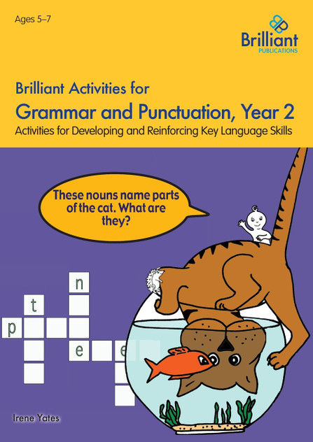 Brilliant Activities for Grammar and Punctuation, Year 2 Brilliant Activities for Grammar and Punctuation, Year 2