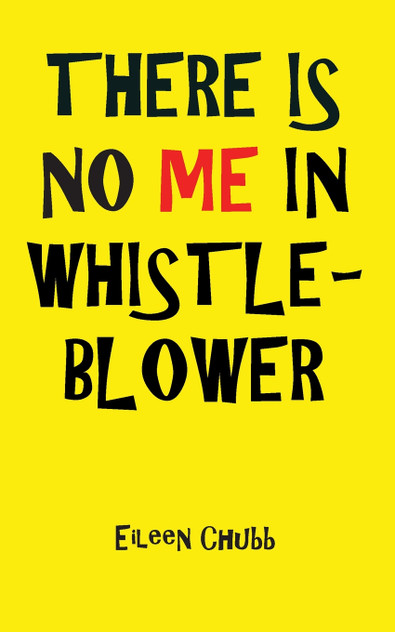 THERE IS NO ME IN WHISTLEBLOWER EDITION, TWO Large Print