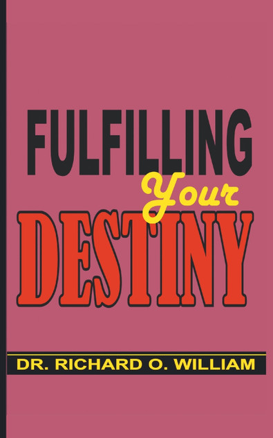 Fulfilling Your Destiny Fulfilling Your Destiny