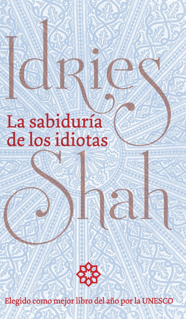 La sabiduría de los idiotas La sabiduría de los idiotas