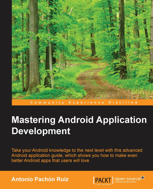 Mastering Android Application Development Mastering Android Application Development