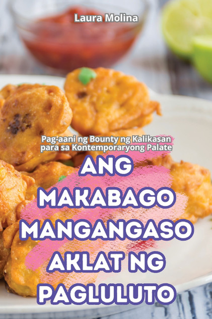 ANG MAKABAGO MANGANGASO AKLAT NG PAGLULUTO ANG MAKABAGO MANGANGASO AKLAT NG PAGLULUTO
