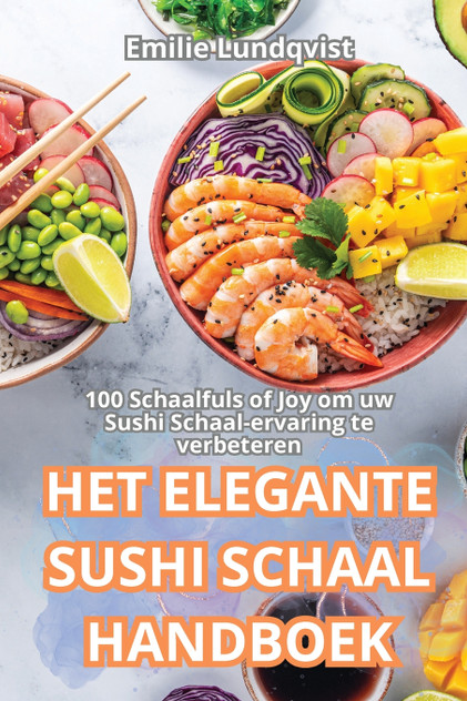 HET ELEGANTE SUSHI SCHAAL HANDBOEK HET ELEGANTE SUSHI SCHAAL HANDBOEK