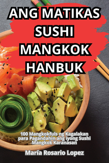 ANG MATIKAS SUSHI MANGKOK HANBUK ANG MATIKAS SUSHI MANGKOK HANBUK
