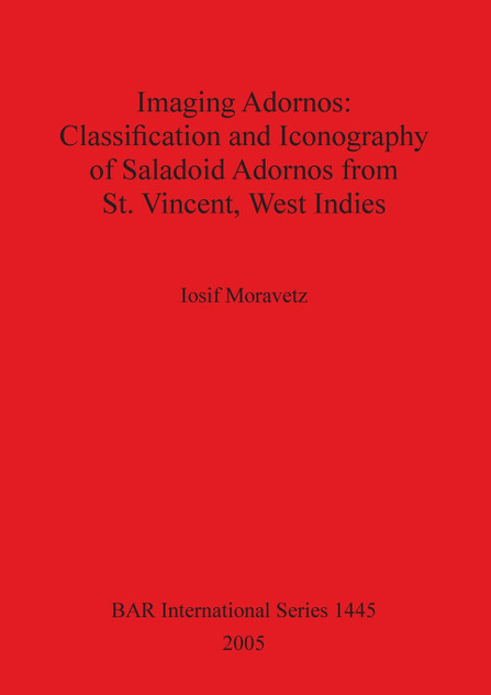 Imaging Adornos - Classification and Iconography of Saladoid Adornos from St. Vincent, West Indies