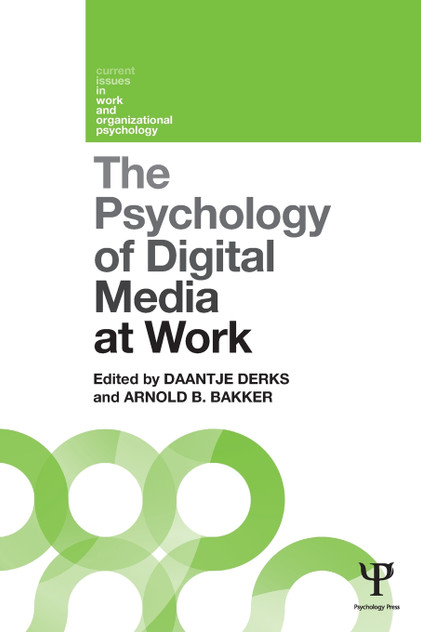 The Psychology of Digital Media at Work The Psychology of Digital Media at Work