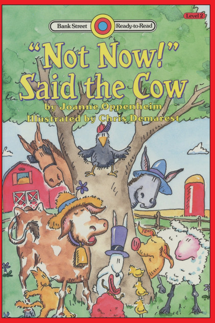 "Not Now!" Said the Cow "Not Now!" Said the Cow