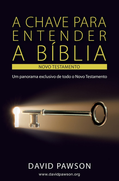 A CHAVE PARA ENTENDER A BÍBLIA A CHAVE PARA ENTENDER A BÍBLIA