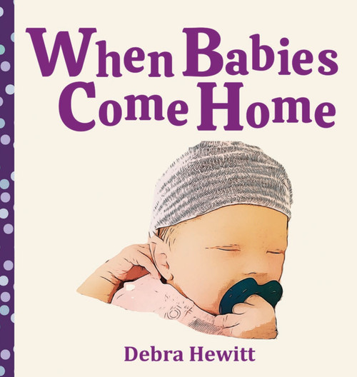 When Babies Come Home When Babies Come Home