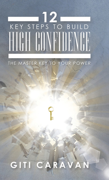 12 Key Steps to Build High Confidence 12 Key Steps to Build High Confidence