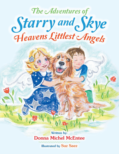 The Adventures of Starry and Skye Heavens Littlest Angels The Adventures of Starry and Skye Heavens Littlest Angels