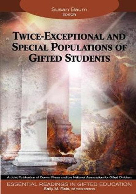 Twice-Exceptional and Special Populations of Gifted Students Twice-Exceptional and Special Populations of Gifted Students