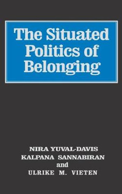 The Situated Politics of Belonging The Situated Politics of Belonging