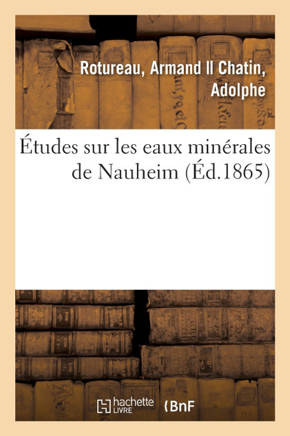 Études sur les eaux minérales de Nauheim Études sur les eaux minérales de Nauheim