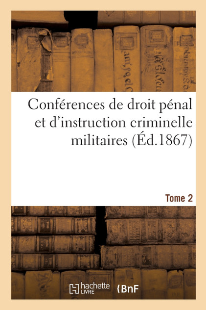 Conférences de droit pénal et d'instruction criminelle militaires Conférences de droit pénal et d'instruction criminelle militaires