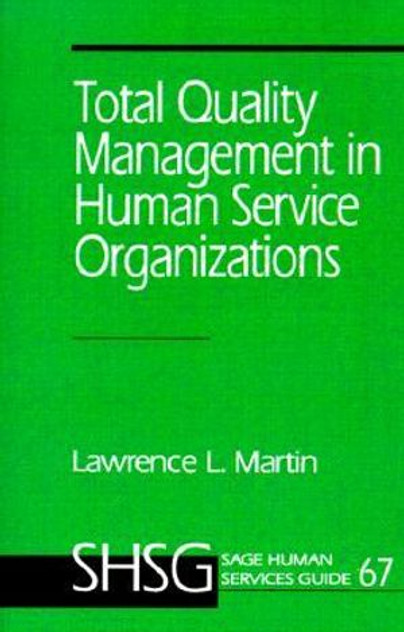 Total Quality Management in Human Service Organizations Total Quality Management in Human Service Organizations