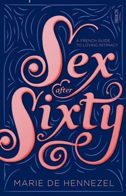 Sex after Sixty Sex after Sixty