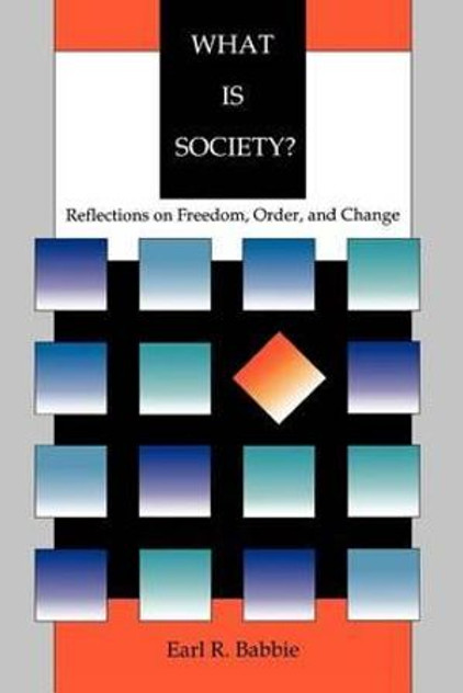 What Is Society? What Is Society?