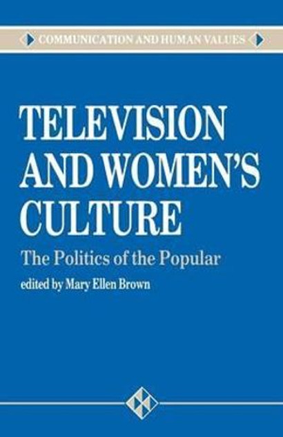 Television and Women's Culture Television and Women's Culture