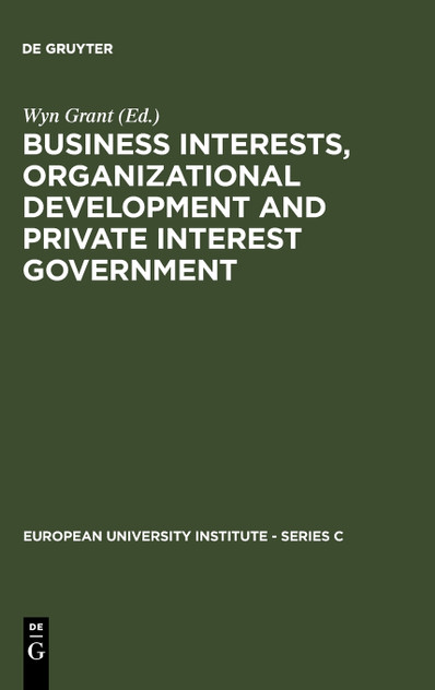 Business Interests, Organizational Development and Private Interest Government