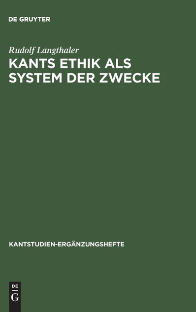 Kants Ethik als System der Zwecke Kants Ethik als System der Zwecke